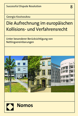 Die Aufrechnung im europäischen Kollisions- und Verfahrensrecht - Georgia Koutsoukou