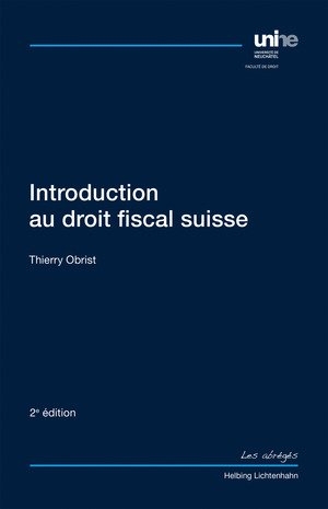 Introduction au droit fiscal suisse - Thierry Obrist