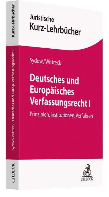 Deutsches und Europäisches Verfassungsrecht I - Gernot Sydow, Fabian Wittreck