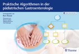 Praktische Algorithmen in der pädiatrischen Gastroenterologie - 