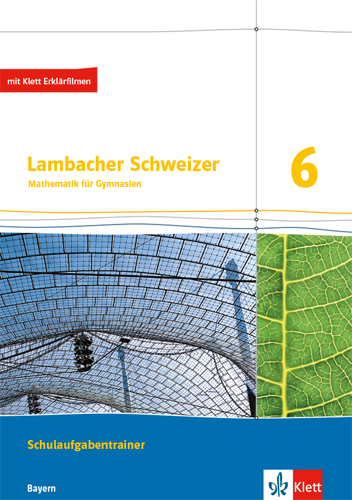 Lambacher Schweizer Mathematik 6. Ausgabe Bayern