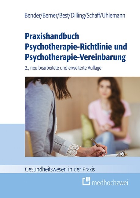 Praxishandbuch Psychotherapie-Richtlinie und Psychotherapie-Vereinbarung - Carmen Bender, Barbara Berner, Dieter Best, Julian Dilling, Christa Schaff, Thomas Uhlemann