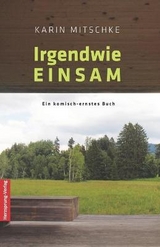 Irgendwie EINSAM - Karin Mitschke