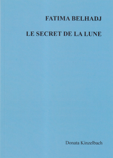 Le secret de la lune - Norbert Becker