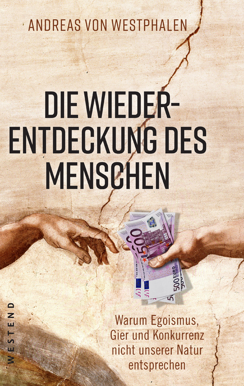 Die Wiederentdeckung des Menschen - Andreas von Westphalen