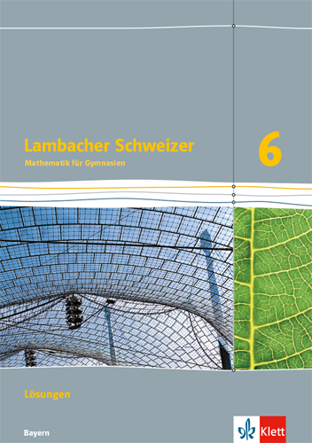 Lambacher Schweizer Mathematik 6. Ausgabe Bayern