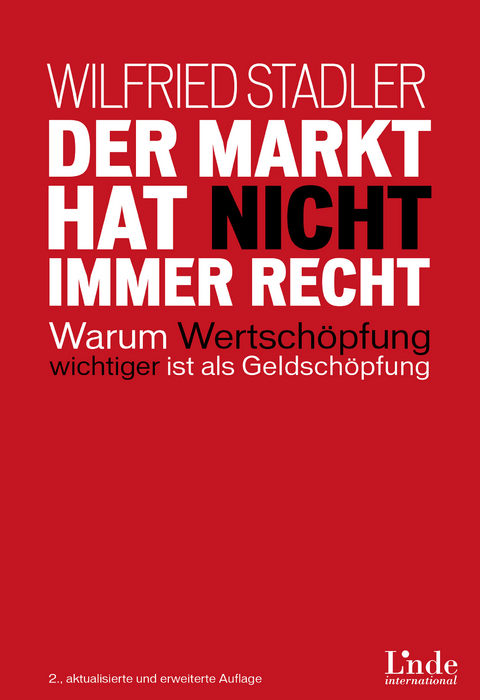 Der Markt hat nicht immer recht -  Wilfried Stadler