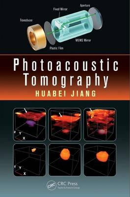 Photoacoustic Tomography -  Huabei Jiang