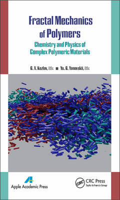 Fractal Mechanics of Polymers -  G. V. Kozlov,  Yu G. Yanovskii