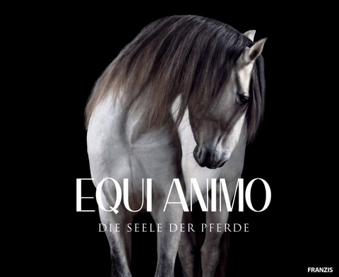 EQUI Animo – Die Seele der Pferde - Wiebke Haas