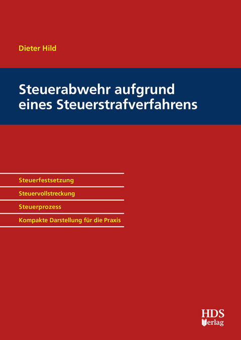 Steuerabwehr aufgrund eines Steuerstrafverfahrens - Dieter Hild