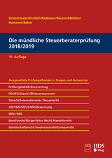 Die mündliche Steuerberaterprüfung 2018/2019 - Uwe Grobshäuser, Günter Endlich, Rolf-Rüdiger Radeisen, Arno Barzen, Jörg W. Hellmer, Philipp Hammes, Felix Hammes, Sabrina Böhm