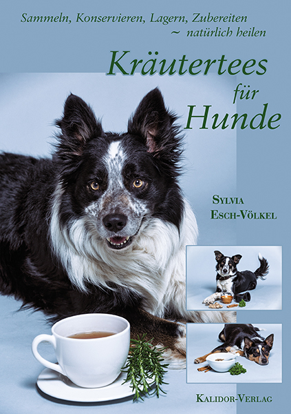 Kräutertees für Hunde - Sylvia Esch-Völkel