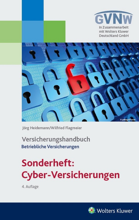 Cyber - Risiken und Versicherungsschutz Versicherungshandbuch Betriebliche Versicherungen - Wilfried Flagmeier, Jörg Heidemann