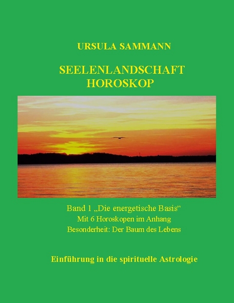 Seelenlandschaft Horoskop - Ursula Sammann