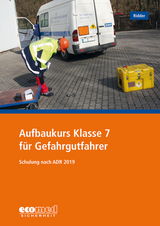 Aufbaukurs Klasse 7 für Gefahrgutfahrer - Ridder, Klaus