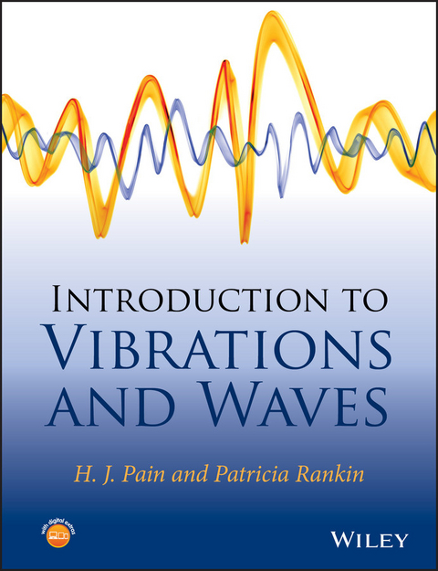 Introduction to Vibrations and Waves -  H. John Pain,  Patricia Rankin