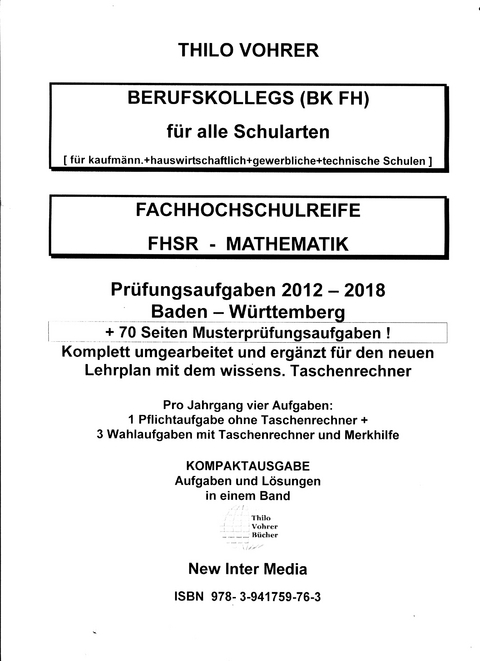 Fachhochschulreife-Mathematik.2012-2018 mit Lösungen - Thilo Vohrer