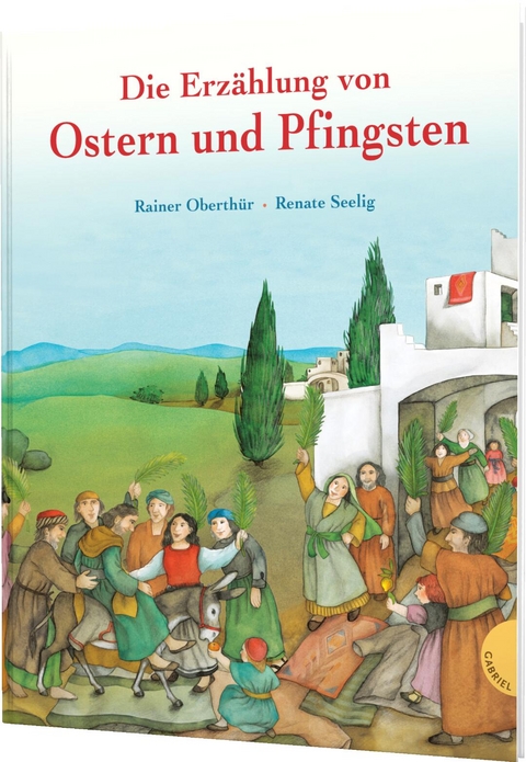 Die Erzählung von Ostern und Pfingsten - Rainer Oberthür