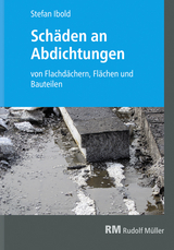 Schäden an Abdichtungen - Stefan Ibold