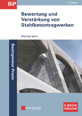 Bewertung und Verstärkung von Stahlbetontragwerken - Werner Seim