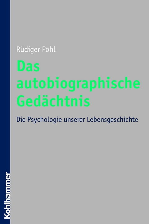 Das autobiographische Gedächtnis - Rüdiger Pohl