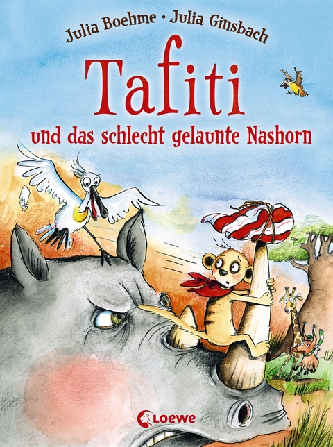 Tafiti und das schlecht gelaunte Nashorn - Julia Boehme