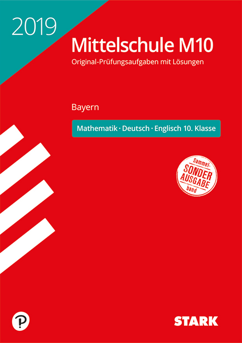 STARK Original-Prüfungen und Training Mittelschule M10 2019 - Mathematik, Deutsch, Englisch - Bayern