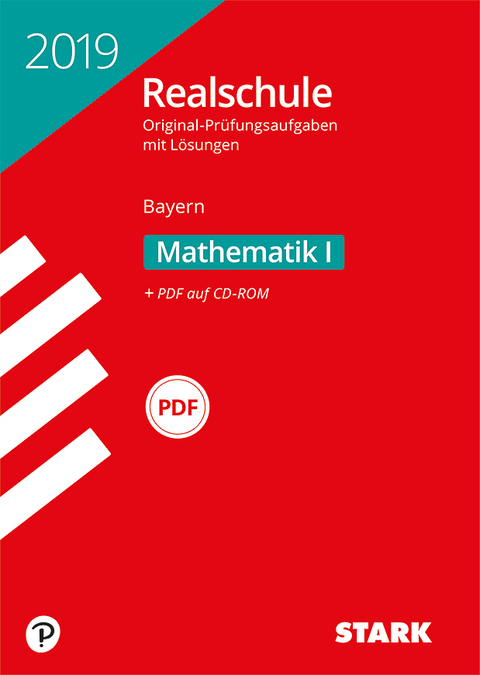 STARK Original-Prüfungen Realschule 2019 - Mathematik I - Bayern