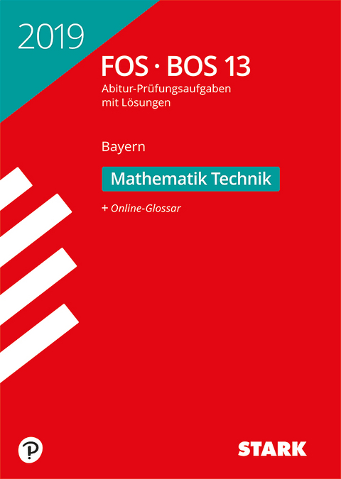 STARK Abiturprüfung FOS/BOS Bayern 2019 - Mathematik Technik 13. Klasse