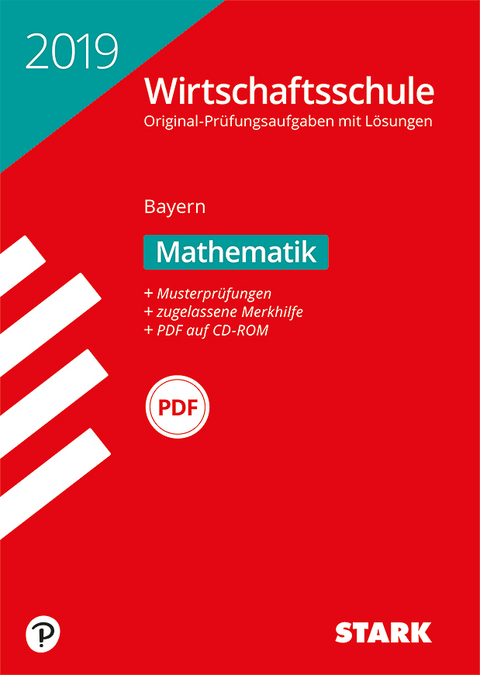 STARK Original-Prüfungen Wirtschaftsschule 2019 - Mathematik - Bayern