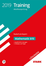 Lösungen zu Training Abschlussprüfung Realschule 2019 - Mathematik II/III - Bayern - 