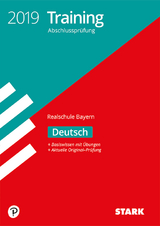 Training Abschlussprüfung Realschule Bayern 2019 - Deutsch - 