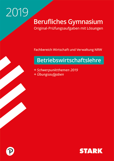 Abiturprüfung Berufliches Gymnasium 2019 - Betriebswirtschaftslehre - NRW