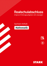 STARK Original-Prüfungen Realschulabschluss - Mathematik - Sachsen-Anhalt