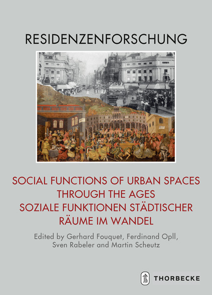 Social Functions of Urban Spaces through the Ages / Soziale Funktionen städtischer Räume im Wandel - 