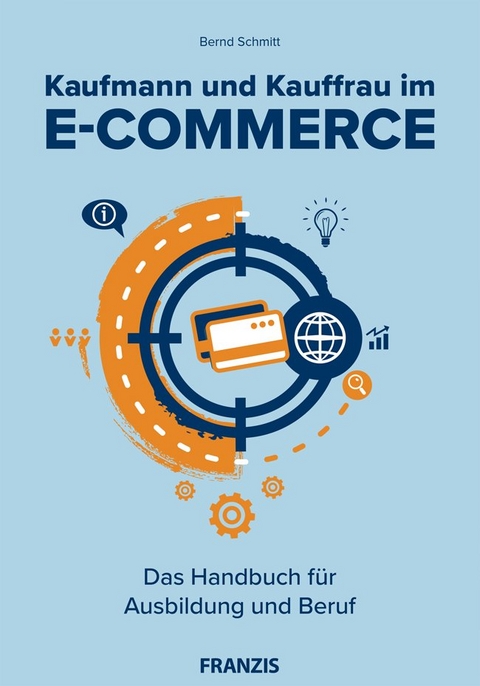 Kaufmann und Kauffrau im E-Commerce - Bernd Schmitt