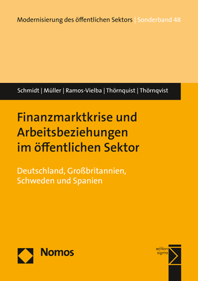 Finanzmarktkrise und Arbeitsbeziehungen im öffentlichen Sektor - Werner Schmidt, Andrea Müller, Irene Ramos-Vielba, Annette Thörnquist, Christer Thörnqvist