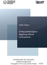 Drehpunktbezogene Regelung aktiver Lenksysteme (Band 8) - Steffen Wagner