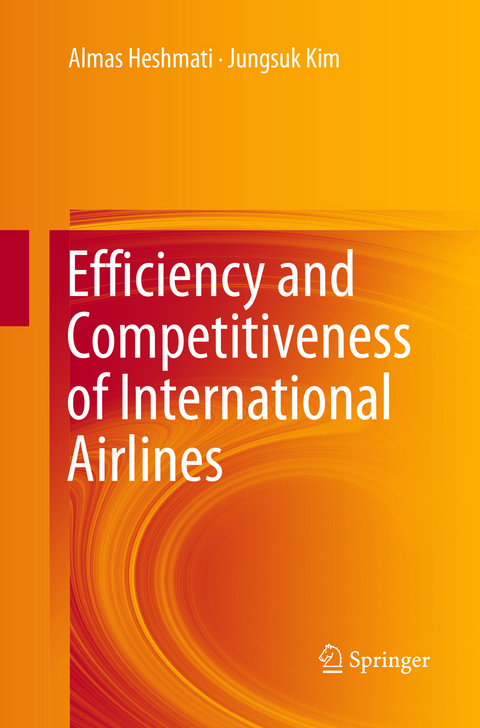 Efficiency and Competitiveness of International Airlines - Almas Heshmati, Jungsuk Kim