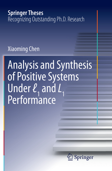 Analysis and Synthesis of Positive Systems Under ℓ1 and L1 Performance - Xiaoming Chen