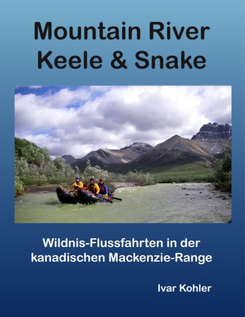 Mountain River Keele & Snake -  Ivar Kohler