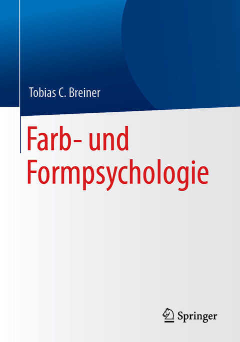 Farb- und Formpsychologie - Tobias C. Breiner