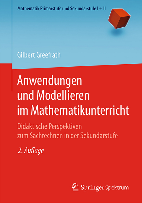 Anwendungen und Modellieren im Mathematikunterricht - Gilbert Greefrath