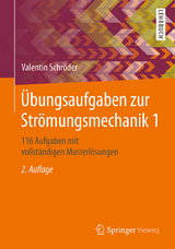 Übungsaufgaben zur Strömungsmechanik 1 - Schröder, Valentin