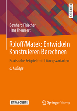 Roloff/Matek: Entwickeln Konstruieren Berechnen - Fleischer, Bernhard; Theumert, Hans