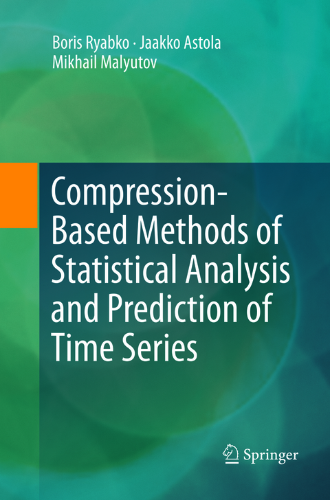 Compression-Based Methods of Statistical Analysis and Prediction of Time Series - Boris Ryabko, Jaakko Astola, Mikhail Malyutov