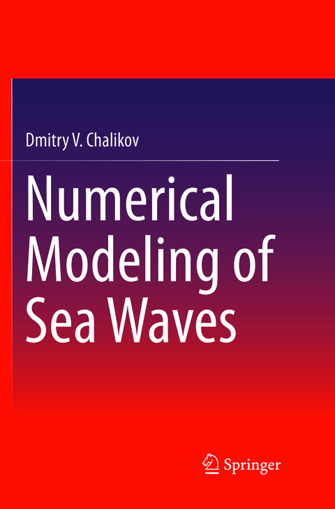 Numerical Modeling of Sea Waves - Dmitry V. Chalikov