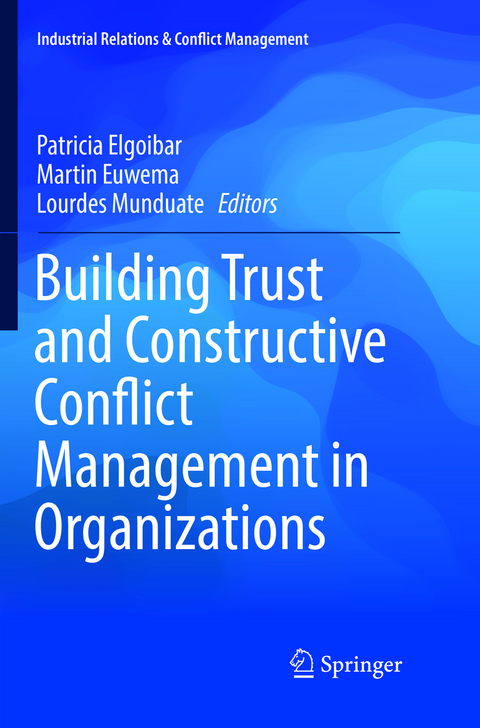 Building Trust and Constructive Conflict Management in Organizations - 