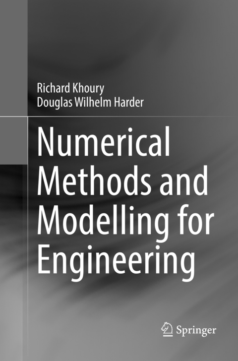 Numerical Methods and Modelling for Engineering - Richard Khoury, Douglas Wilhelm Harder